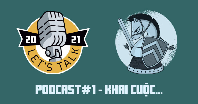 podcast#1: Bàn về mục tiêu khai cuộc trong cờ vua