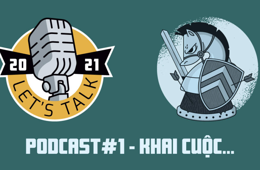 podcast#1: Bàn về mục tiêu khai cuộc trong cờ vua